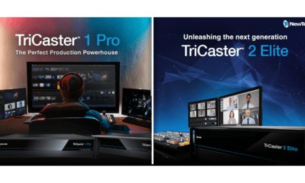 New TriCaster 1 Pro & Next Gen TriCaster 2 Elite enhance NewTek TriCaster range
