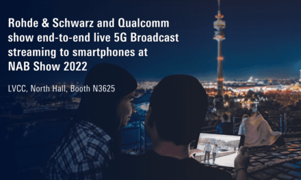 Rohde & Schwarz and Qualcomm show end-to-end live 5G Broadcast streaming to smartphones at NAB Show 2022